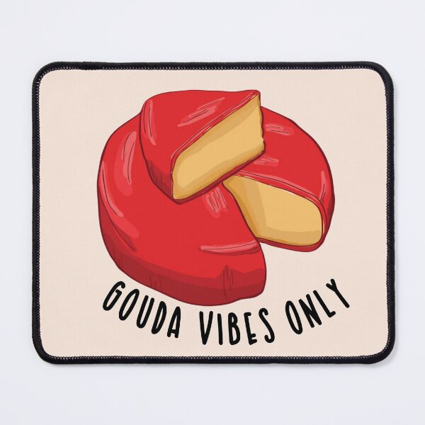 Item preview, Gouda Vibes Only designed and sold by pnkrose.