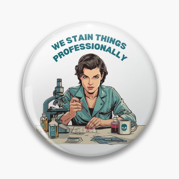 Item preview, We Stain Things Professionally – Funny Histotech & Lab Humor Design designed and sold by jelonkaa.