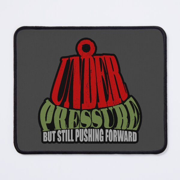 Item preview, Under Pressure (motivational slogan) designed and sold by Bearded Jester Designs.