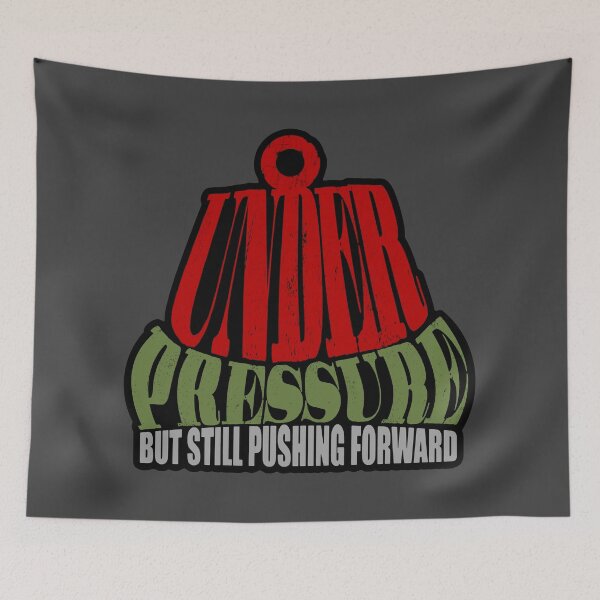Item preview, Under Pressure (motivational slogan) designed and sold by Bearded Jester Designs.