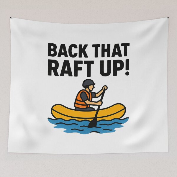 Item preview, Back That Raft Up Color designed and sold by ChristinasMess.