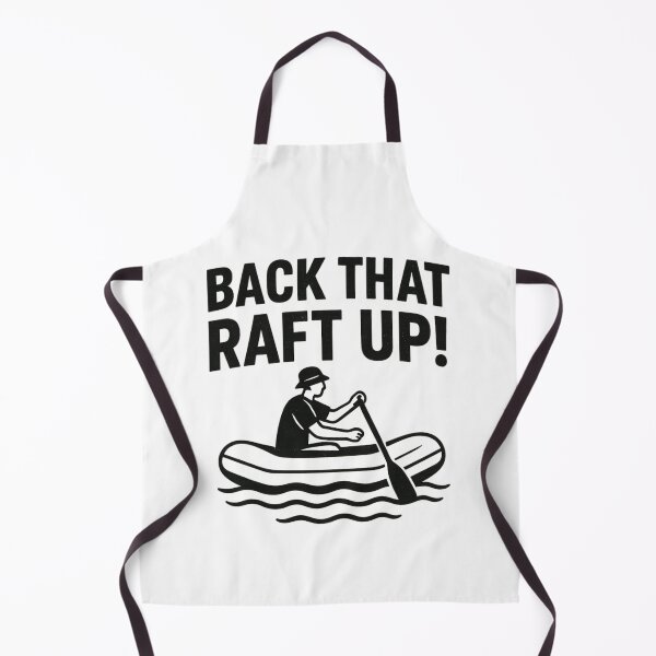 Item preview, Back That Raft Up Black designed and sold by ChristinasMess.