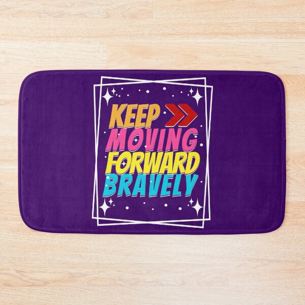 Item preview, Motivational keep Moving Forward Bravely Typography Artwork Design designed and sold by GudBuyArt.