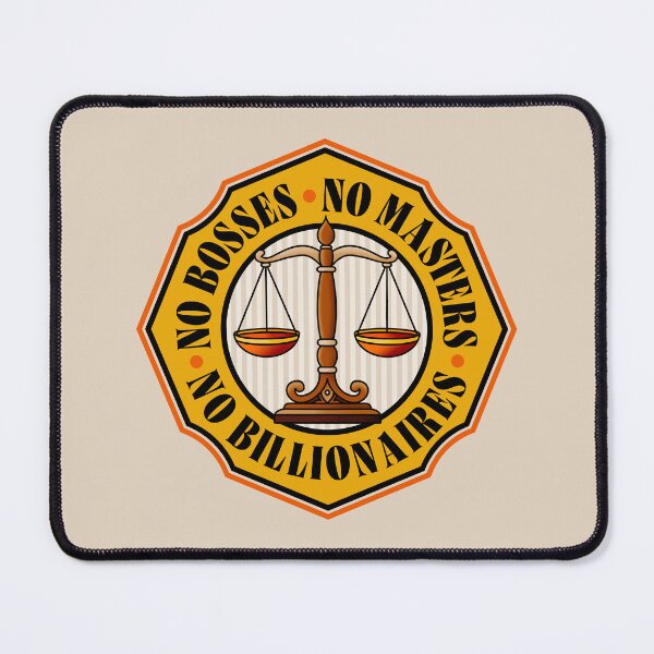 Item preview, No Bosses, No Masters, No Billionaires - Anti Capitalist Scales of Justice designed and sold by Picket Club.