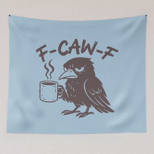 Item preview, F-CAW-F Crow Raven Funny Pun Saying designed and sold by NosandEdgy.