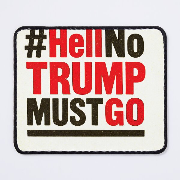 Item preview, #HellNoTrumpMustGo – Bold Resistance - HNTMG 22 designed and sold by WheelieGdArt.