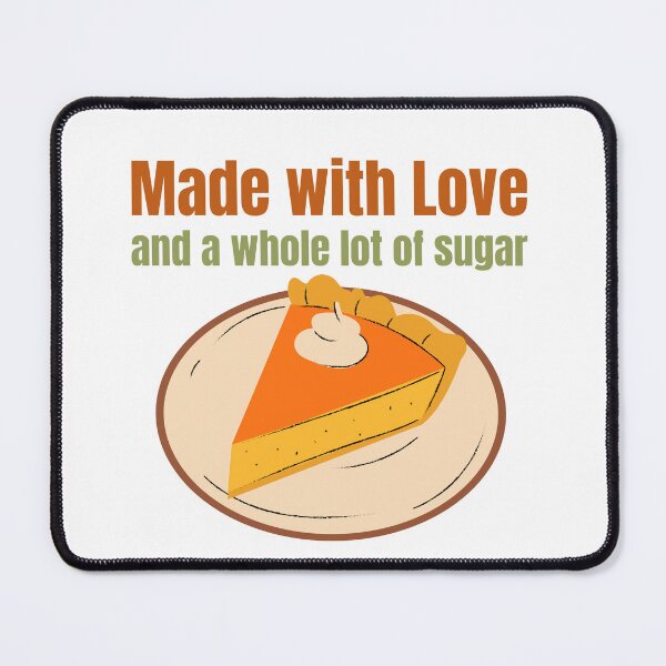 Item preview, Made with Love and a whole lot of sugar designed and sold by AEMcTees.