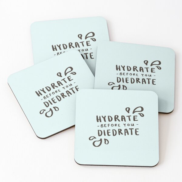 Item preview, Hydrate Before You Diedrate designed and sold by Those Pencil Shavings.