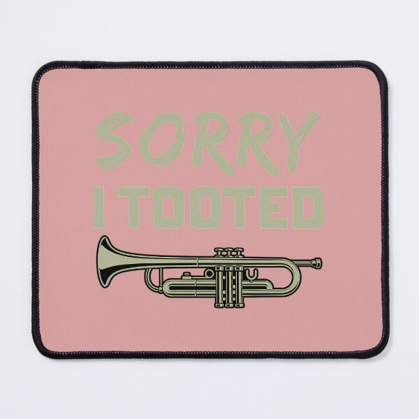 Item preview, Sorry-I-Tooted--Funny-Trumpeter-Shirt designed and sold by RahsaDaug53.