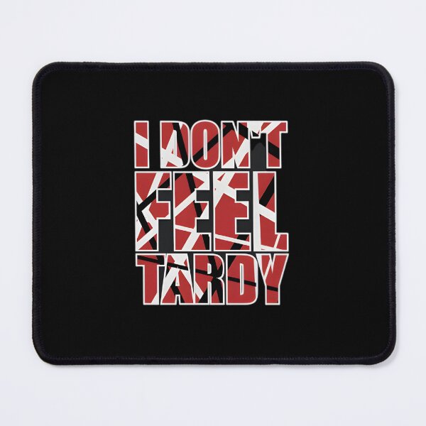 Item preview, I Don't Feel Tardy T-Shirt, Vintage 80's Band Tees, Hot For Teacher Van Halen Design, 1984 Tee designed and sold by shopmionmion.