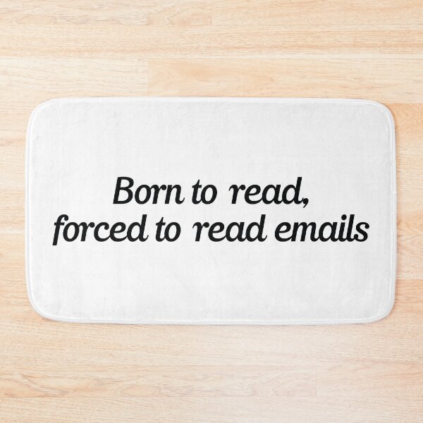 Item preview, Born to read, forced to read emails. designed and sold by the-craft-shop.