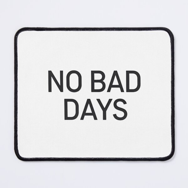Item preview, No bad days designed and sold by Spirit of Siam.