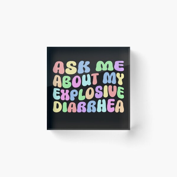 Item preview, Ask Me About My Explosive Diarrhea – Funny Retro Humor Quote Design designed and sold by DirtyGirlGraphics.