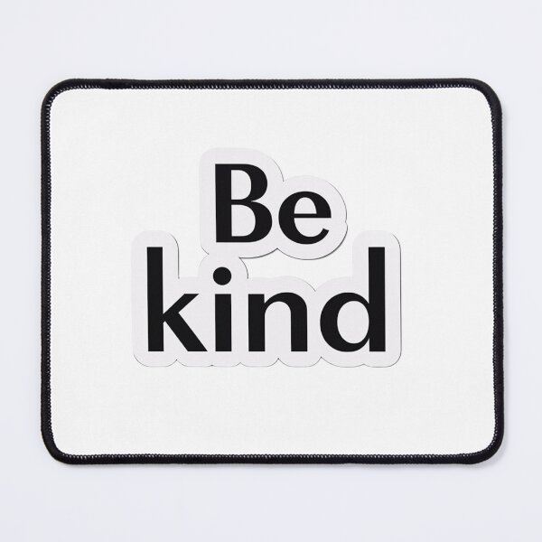 Item preview, Be kind designed and sold by Spirit of Siam.