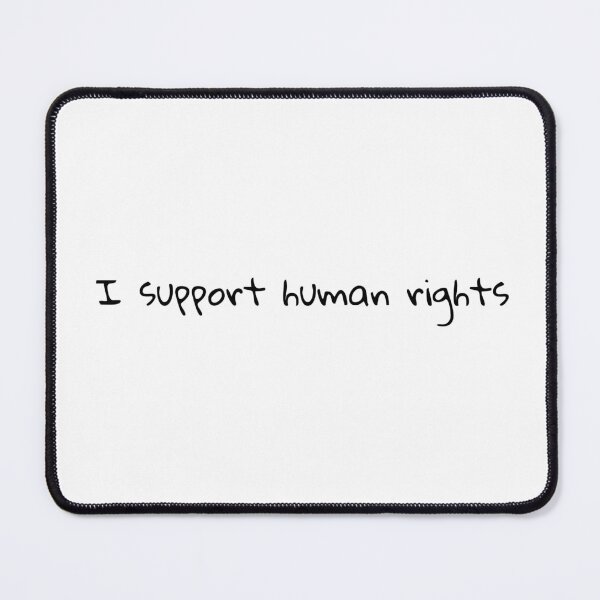 Item preview, i support human rights designed and sold by emfangirls.