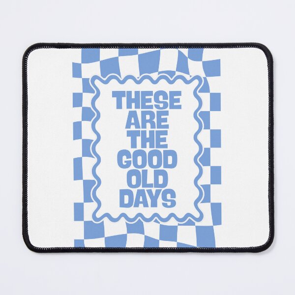 Item preview, These Are the Good Old days designed and sold by Dondonmart.
