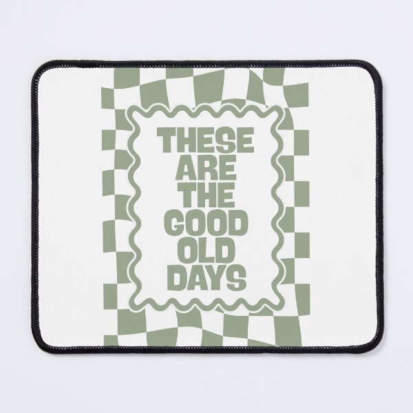 Item preview, These Are the Good Old days designed and sold by Dondonmart.
