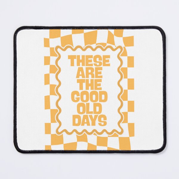Item preview, These Are the Good Old days in Yellow designed and sold by Dondonmart.