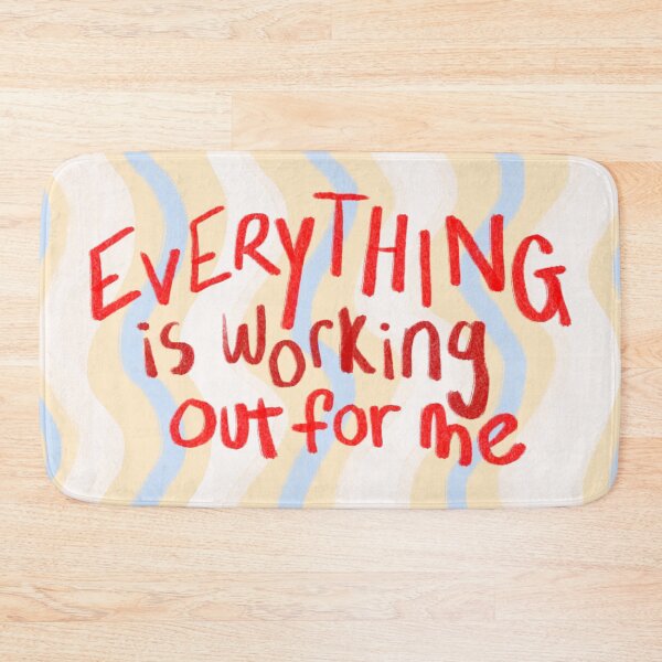 Item preview, Everything Is Working Out For Me designed and sold by BlissfulBean.