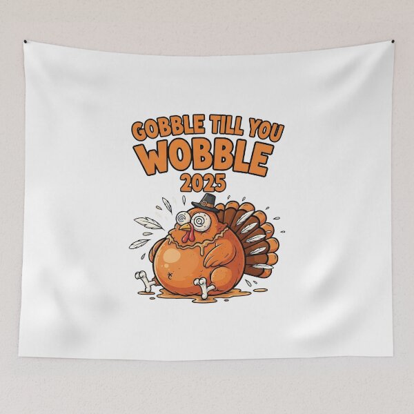 Item preview, Gobble Till You Wobble Thanksgiving  designed and sold by Dazzle-Sizzle.
