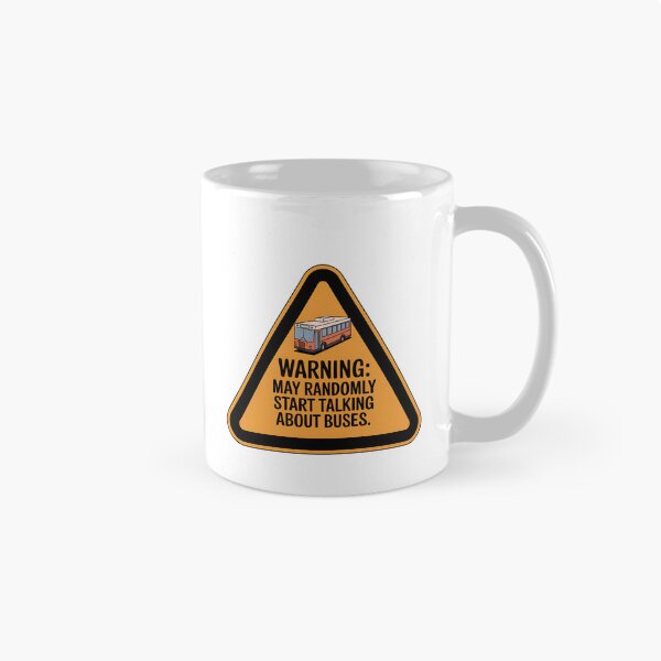 Item preview, Warning: May Randomly Start Talking About Buses – Funny Transit Fan designed and sold by CuteDesignables.