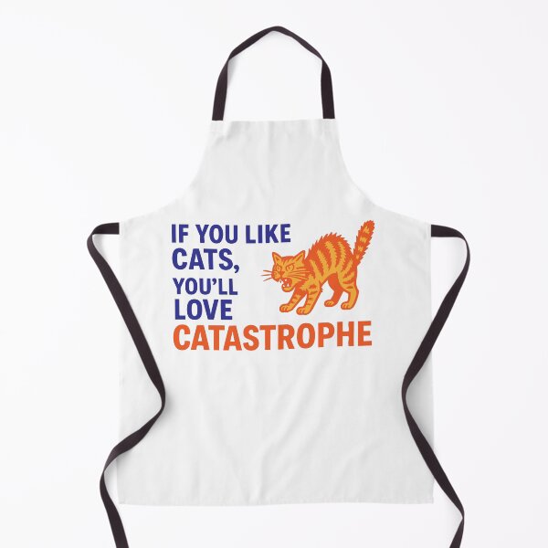 Item preview, If You Like Cats You’ll Love Catastrophe designed and sold by ChickenFund.