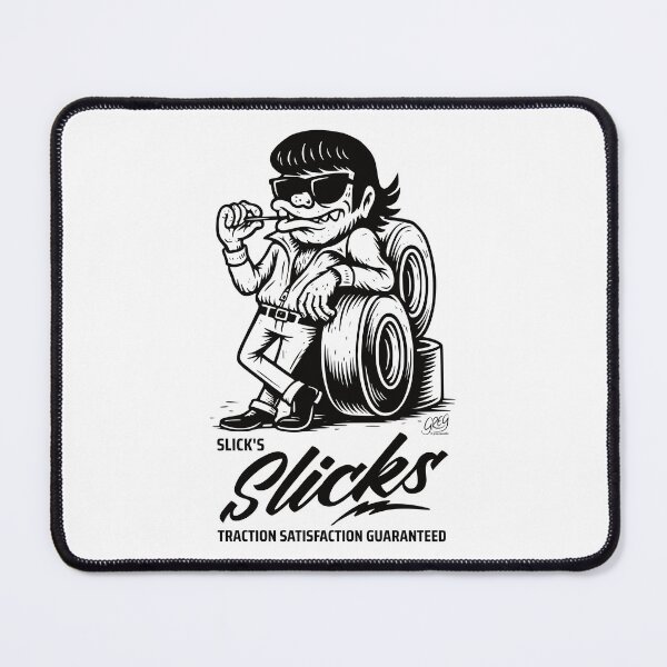 Item preview, Slick’s Slicks, Traction Satisfaction Guaranteed designed and sold by Automotive Art by Greg.