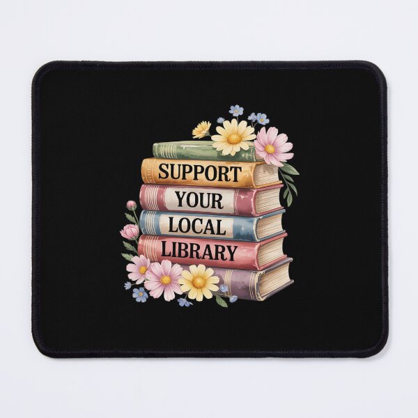 Item preview, Support Your Local Library Floral Book Librarian Bookworm designed and sold by ticlitule.