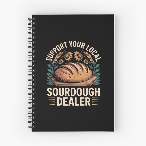 Item preview, Support Your Local Sourdough Dealer designed and sold by ticlitule.