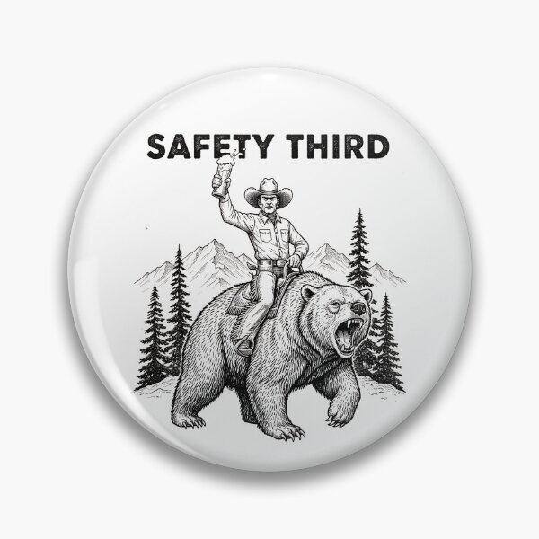 Item preview, Safety Third Funny Sarcastic Cowboy Safety Third Gear designed and sold by DynamicDesign.