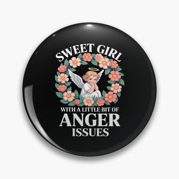 Item preview, Sweet Girl With A Little Bit Of Anger Issues designed and sold by ticlitule.