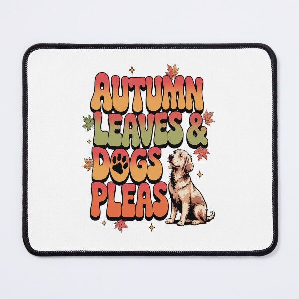 Item preview, Autumn Leaves And Dogs Please Fall Vibes Autumn designed and sold by VladoZork.