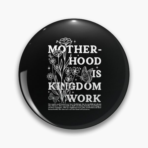 Item preview, Motherhood is Kingdom Work designed and sold by JamesDriggers.