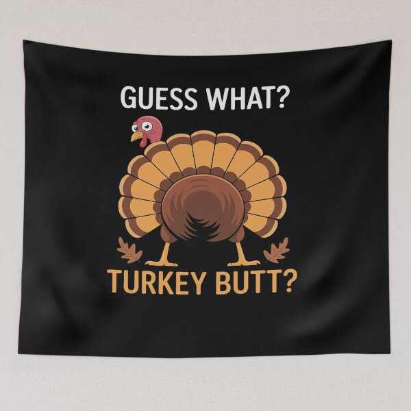 Item preview, Thanksgiving Guess What fuuny Turkey fall designed and sold by AmparoBoyle.