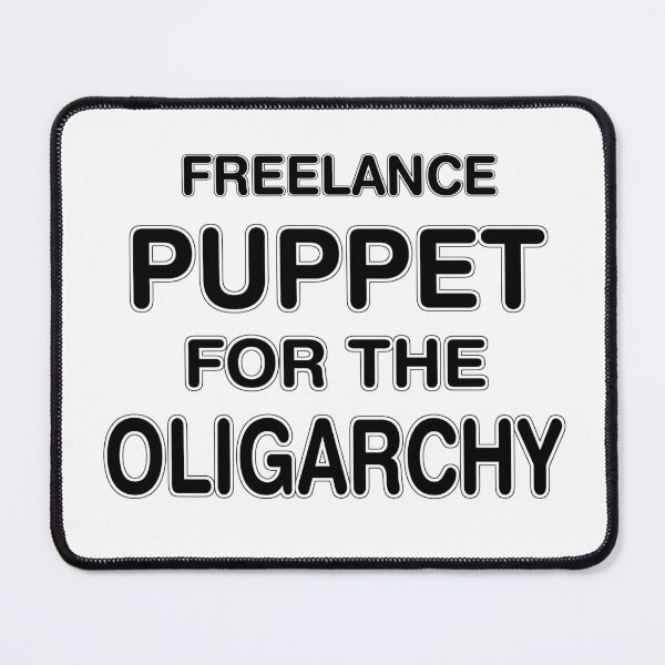 Item preview, FREELANCER - PUPPET FOR THE OLIGARCHY designed and sold by BoneZoneXaniel.