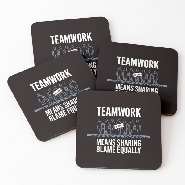Item preview, Teamwork Means Sharing Blame Equally designed and sold by August4Laughs25.