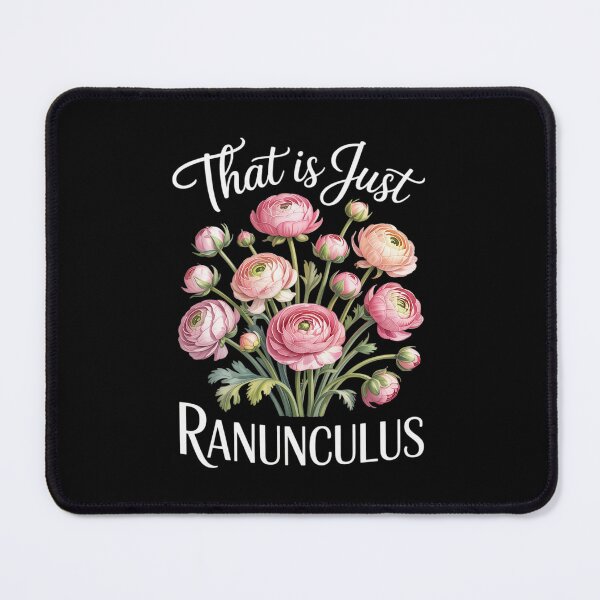 Item preview, That Is Just Ranunculus Floral Flower Arranger Florist designed and sold by August4Laughs25.