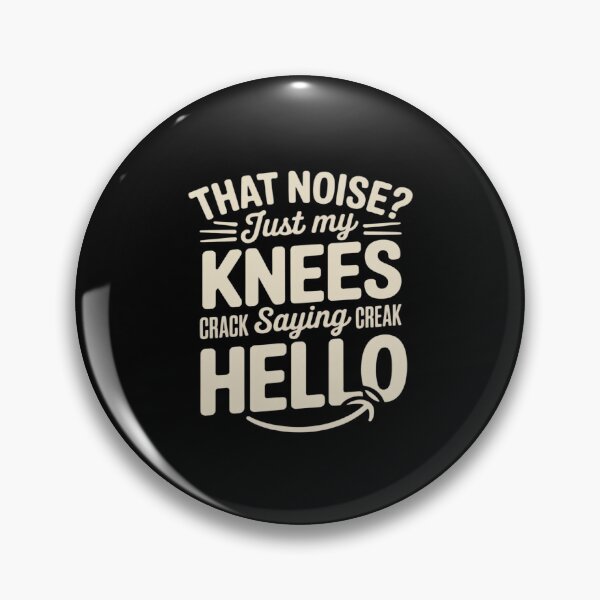Item preview, That Noise Just My Knees Saying Hello Funny Aging designed and sold by August4Laughs25.