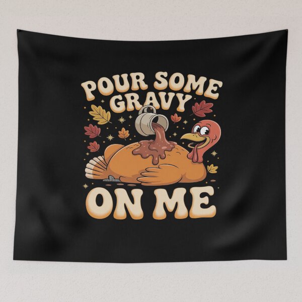 Item preview, Pour Some Gravy On Me Turkey Thankful Thanksgiving Autumn designed and sold by marcusry.