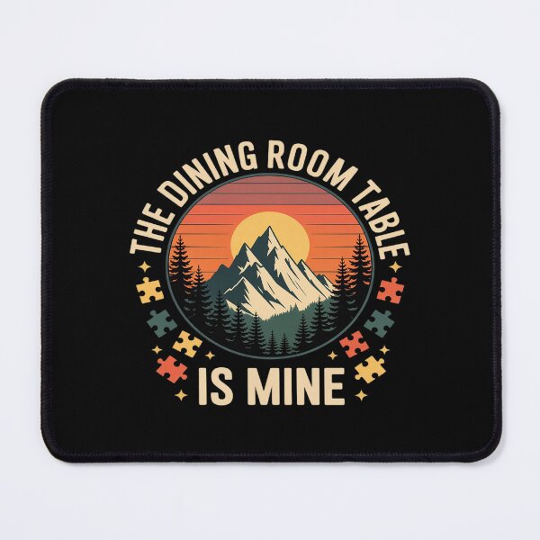 Item preview, The Dining Room Table Is Mine Outdoor Camping Puzzle designed and sold by August4Laughs25.