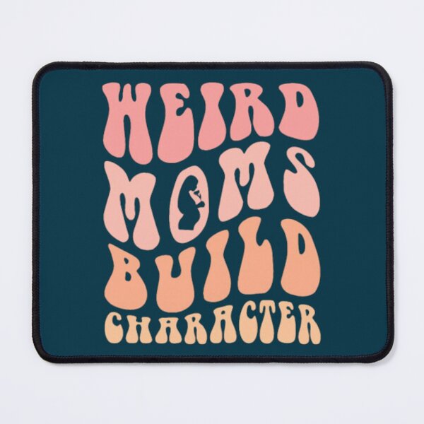 Item preview, Groovy Weird Moms Build Character  designed and sold by DietrichMoshe.