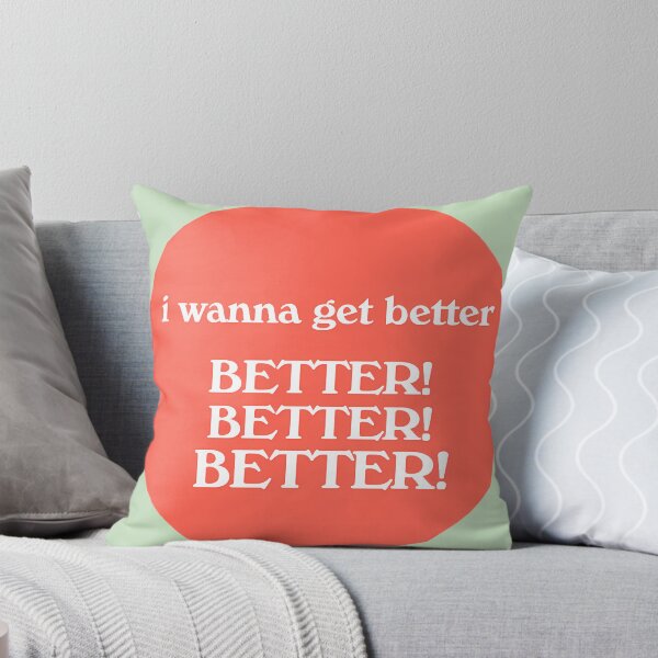 Item preview, I-Wanna-Get-Better---Bleachers designed and sold by TomHoffm42.