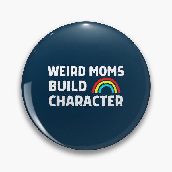 Item preview, Boho Rainbow Weird Moms Build Character Shirt, Weird Mom Shirt, Awkward Mama Shirt, Cool Mom Shirt,  designed and sold by DietrichMoshe.