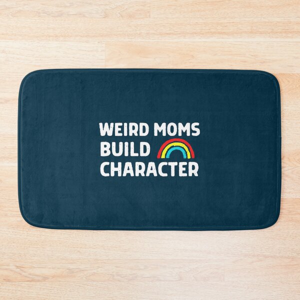 Item preview, Boho Rainbow Weird Moms Build Character Shirt, Weird Mom Shirt, Awkward Mama Shirt, Cool Mom Shirt,  designed and sold by DietrichMoshe.
