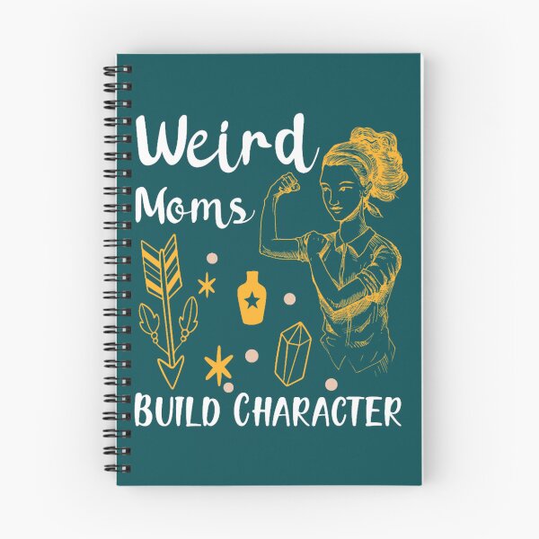 Item preview, Funny Gift, Having A Weird Moms Build Character  designed and sold by DietrichMoshe.