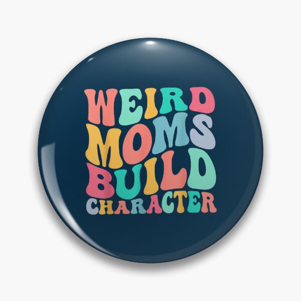 Item preview, Groovy Weird Moms Build Character (3) designed and sold by DietrichMoshe.