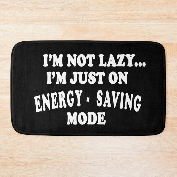 Item preview, i'm not lazy... i'm just on energy saving mode designed and sold by Apocalyptik Designs .