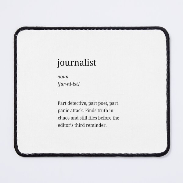 Item preview, Journalist Series – Funny & Creative Gift for Journalists. Part detective, part poet, part panic attack. designed and sold by RosieKingArt.