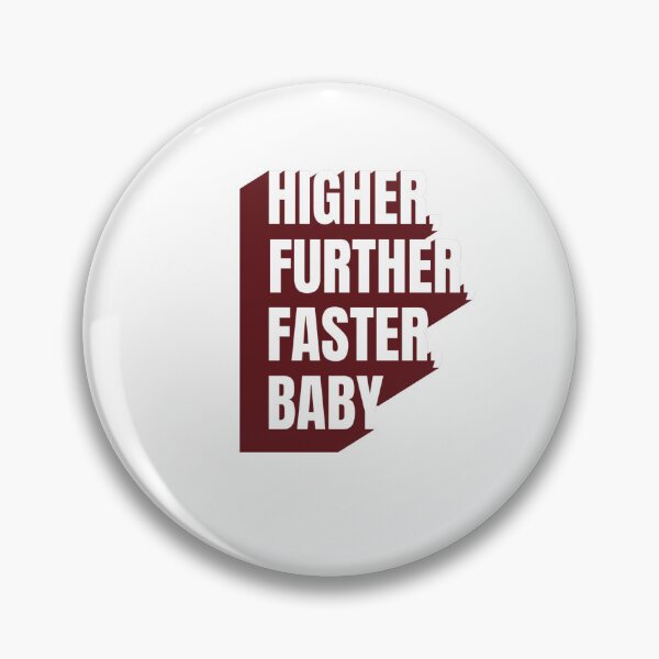 Item preview, Higher Further Faster Baby designed and sold by js-studio-99.