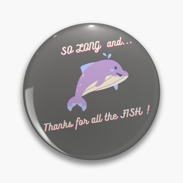 Item preview, So Long And Thanks For All The Fish HGTTG designed and sold by TheMahkugreG.